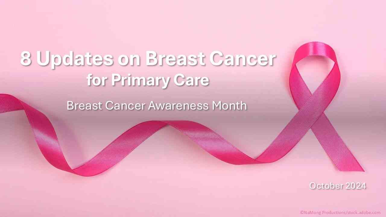 8 Updates on Breast Cancer for Primary Care: Breast Cancer Awareness Month 2024 / image credit - breast cancer bow: © NaMong Productions - stock.adobe.com