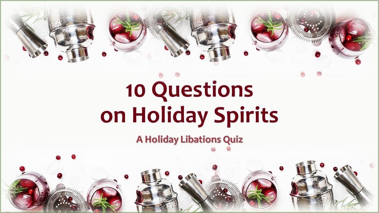 10 Questions on Holiday Spirits